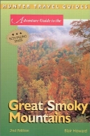 راهنمای ماجراجویی به کوههای بزرگ اسموکی ، نسخه 2 ( شکارچی راهنمای سفر )Adventure Guide to the Great Smoky Mountains, 2nd Edition (Hunter Travel Guides)