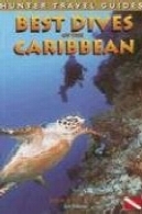 بهترین غواصی کارائیب، نسخه 3 ( شکارچی راهنمای سفر )Best Dives of the Caribbean, 3rd Edition (Hunter Travel Guides)