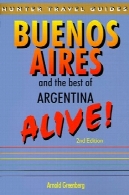 بوئنوس آیرس از u0026 amp؛ بهترین آرژانتین زنده! ( شکارچی راهنمای سفر )Buenos Aires &amp; the Best of Argentina Alive! (Hunter Travel Guides)