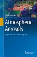 جوی ذرات معلق در هوا : خواص و اثرات آب و هواAtmospheric Aerosols: Properties and Climate Impacts