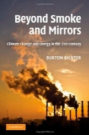 فراتر از دود و آینه : تغییر آب و هوا و انرژی در قرن 21Beyond smoke and mirrors: Climate change and energy in the 21st century