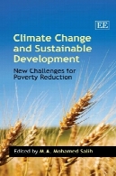 تغییر آب و هوا و توسعه پایدار : چالش های جدید برای کاهش فقرClimate Change and Sustainable Development: New Challenges for Poverty Reduction