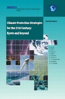 استراتژی آب و هوا برای حفاظت از قرن 21 : کیوتو و فراتر از آن - گزارش ویژهClimate Protection Strategies for the 21st Century: Kyoto and beyond - Special Report