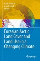 اوراسیا قطبی پوشش زمین و استفاده از زمین در آب و هوا تغییرEurasian Arctic Land Cover and Land Use in a Changing Climate