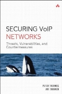 شبکه های VoIP تامین: مقابله با تهدیدات آسیب پذیریSecuring VoIP Networks: Threats, Vulnerabilities, Countermeasures