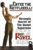 را وارد کنید کتل بل ! قدرت مخفی از ابر مرد شورویEnter The Kettlebell! Strength Secret of The Soviet Supermen