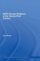 روابط ناتو و روسیه در قرن بیست و یکم (روتلج معاصر روسیه و شرق اروپا )NATO-Russia Relations in the Twenty-First Century (Routledge Contemporary Russia and Eastern Europe)