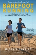 پابرهنه در حال اجرا. چگونه برای اجرای سبک و رایگان توسط گرفتن در تماس با زمینBarefoot Running. How to Run Light and Free by Getting in Touch With the Earth