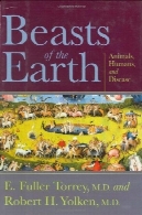 جانوران زمین : حیوانات ، انسان و بیماریBeasts Of The Earth: Animals, Humans, And Disease