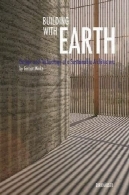 ساخت و ساز با زمین : طراحی و فن آوری از یک معماری پایدارBuilding with Earth: Design and Technology of a Sustainable Architecture