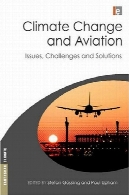 تغییر آب و هوا و هوانوردی : مسائل ، چالش ها و راه حل ( Earthscan آب و هوا )Climate Change and Aviation: Issues, Challenges and Solutions (Earthscan Climate)
