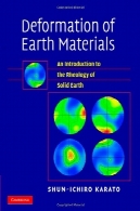 تغییر شکل مواد زمین : مقدمه ای بر رئولوژی جامد زمینDeformation of Earth Materials: An Introduction to the Rheology of Solid Earth