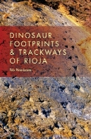 ردپای دایناسورها و ردپای از لاریوخاDinosaur Footprints and Trackways of La Rioja