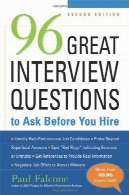 96 سوالات مصاحبه بزرگ به بپرسید قبل از استخدام ، چاپ دوم96 Great Interview Questions to Ask Before You Hire, Second Edition
