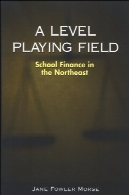 سطح میدان بازی: بودجه مدرسه در شمال شرقA Level Playing Field: School Finance in the Northeast