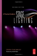 راهنمای عملی برای مرحله روشنایی، چاپ دومA Practical Guide to Stage Lighting, Second Edition