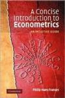 اجمالی معرفی اقتصاد : راهنمای خودآموزConcise Introduction to Econometrics: An Intuitive Guide