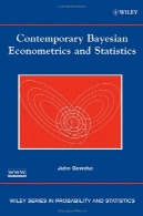 معاصر بیزی اقتصادسنجی و آمار (ویلی سری در آمار و احتمال )Contemporary Bayesian Econometrics and Statistics (Wiley Series in Probability and Statistics)