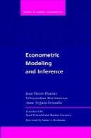 اقتصادسنجی مدل و استنتاج ( تم در مدرن اقتصاد )Econometric Modeling and Inference (Themes in Modern Econometrics)