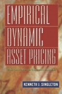 قیمت گذاری دارایی های تجربی پویا: مدل مشخصات و ارزیابی اقتصادسنجیEmpirical Dynamic Asset Pricing: Model Specification and Econometric Assessment