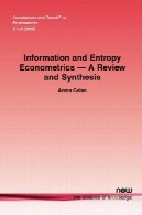 اطلاعات و آنتروپی اقتصاد - بررسی و سنتزInformation and Entropy Econometrics - A Review and Synthesis