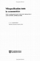 تست نادرست در اقتصاد: در لاگرانژ ضرب اصل و روش های دیگرMisspecification Tests in Econometrics: The Lagrange Multiplier Principle and Other Approaches