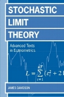 تصادفی تئوری محدودیت : مقدمه ای برای Econometricicans (متن پیشرفته در اقتصاد )Stochastic Limit Theory: An Introduction for Econometricicans (Advanced Texts in Econometrics)