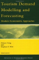 تقاضای گردشگری مدل سازی و پیش بینی: شیوه های مدرن و اقتصادسنجیTourism Demand Modelling and Forecasting: Modern Econometric Approaches