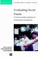 ارزیابی وجوه اجتماعی: صلیب کشور تجزیه و تحلیل جامعه سرمایه گذاریEvaluating Social Funds: A Cross-Country Analysis of Community Investments