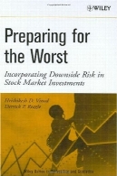 آماده سازی برای بدترین : ترکیب خطر حرکت نزولی در بازار سهام سرمایه گذاریPreparing for the Worst: Incorporating Downside Risk in Stock Market Investments