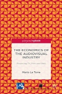اقتصاد صنعت سمعی و بصری : تلویزیون تامین مالی ، فیلم و وبThe Economics of the Audiovisual Industry: Financing TV, Film and Web