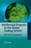 مالکیت معنوی در سیستم تجاری جهانی: دیدگاه اتحادیه اروپا و چینIntellectual Property in the Global Trading System: EU-China Perspective