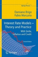 مدل نرخ بهره - تئوری و عمل : با لبخند ، تورم و اعتبارInterest Rate Models - Theory and Practice: With Smile, Inflation and Credit