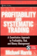 سودآوری و سیستماتیک در سرتا : روش کمی به سود دهی ، ریسک و مدیریت پولProfitability and Systematic Trading: A Quantitative Approach to Profitability, Risk, and Money Management