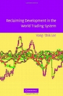 بازپس توسعه در سیستم تجارت جهانیReclaiming Development in the World Trading System