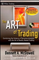 هنر بازرگانی : ترکیب علم تجزیه و تحلیل فنی با هنر بازرگانی - واقعیت بر اساس (ویلی بازرگانی)The ART of Trading: Combining the Science of Technical Analysis with the Art of Reality-Based Trading (Wiley Trading)