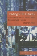 معاملات آتی هم بزنید: مقدمه ای بر آینده نرخ بهره کوتاه مدتTrading STIR Futures: An Introduction to Short-Term Interest Rate Futures