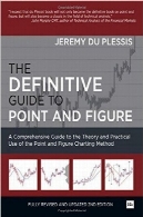 راهنمای قطعی به نقطه و شکل : راهنمای جامع به نظریه و استفاده عملی از نقطه و شکل روش نمودارThe Definitive Guide to Point and Figure: A Comprehensive Guide to the Theory and Practical Use of the Point and Figure Charting Method