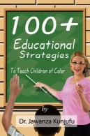 100 + راهبردهای آموزشی برای تدریس به کودکان رنگ100+ Educational Strategies to Teach Children of Color