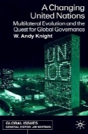 در حال تغییر سازمان ملل متحد : تکامل چند جانبه و تلاش برای حکمرانی جهانی ( مسائل جهانی ( تامسون یادگیری). )A Changing United Nations: Multilateral Evolution and the Quest for Global Governance (Global Issues (Thomson Learning).)