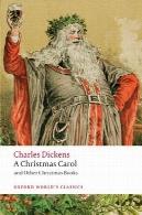 سرود کریسمس و دیگر کتاب های کریسمس ( کلاسیک آکسفورد جهان)A Christmas Carol and Other Christmas Books (Oxford World's Classics)