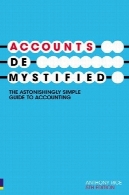 حساب روشنی انداخته ، چاپ پنجم : راهنمای طرز حیرت انگیزی ساده به حسابداریAccounts Demystified, Fifth Edition: The Astonishingly Simple Guide to Accounting
