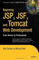 آغاز JSP ™، JSF ™ و توسعه وب تامکت : از مبتدی تا حرفه ای ( ابتدا از مبتدی تا حرفه ای )Beginning JSP™, JSF™ and Tomcat Web Development: From Novice to Professional (Beginning from Novice to Professional)
