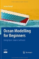 اقیانوس مدلسازی برای مبتدی ها : با استفاده از نرم افزار منبع بازOcean Modelling for Beginners: Using Open-Source Software
