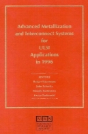 پیشرفته متالیزاسیون از u0026 amp؛ سیستم های اتصال برای برنامه های کاربردی ULSI در سال 1996 : مواد تحقیقات انجمن کنگره هاAdvanced Metallization &amp; Interconnect Systems for Ulsi Applications in 1996: Materials Research Society Conference Proceedings