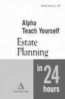 آلفا آموزش برنامه ریزی و مستغلات 24 ساعت قبلAlpha Teach Yourself Estate Planning in 24 Hours