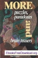بیشتر پازل، بازی فکری پارادوکس، و مغزMore Puzzles, Paradoxes, and Brain Teasers