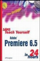 SAMS آموزش نرم افزار Adobe Premiere 6.5 24 ساعت قبلSams Teach Yourself Adobe Premiere 6.5 in 24 Hours